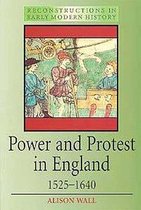 Power And Protest In England, 1525-1640