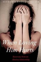 When Loving Him Hurts
