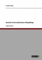 Gewalt in Der Stationaren Altenpflege