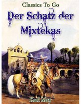 Classics To Go - Der Schatz der Mixtekas