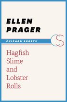 Chicago Shorts - Hagfish Slime and Lobster Rolls