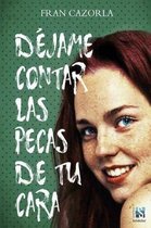 Dejame contar las pecas de tu cara