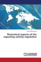 Theoretical Aspects of the Exporting Activity Regulation