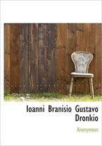 Ioanni Branisio Gustavo Dronkio