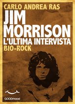 Bio Rock - Jim Morrison. L'ultima intervista.