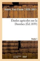 �tudes Agricoles Sur La Dombes. Partie 1