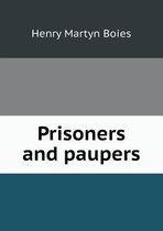 Prisoners and Paupers