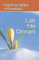 Let Me Dream