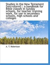 Studies in the New Testament [Microform]
