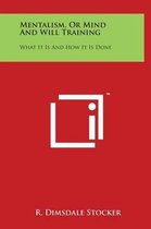 Mentalism, or Mind and Will Training