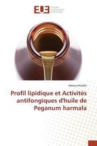 Omn.Univ.Europ.- Profil Lipidique Et Activités Antifongiques Dhuile de Peganum Harmala