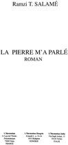 La pierre m'a parlé