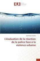 Omn.Univ.Europ.- Lévaluation de la Réaction de la Police Face À La Violence Urbaine