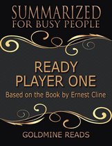 Omslag Ready Player One - Summarized for Busy People: Based On the Book By Ernest Cline