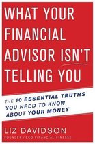 What Your Financial Advisor Isn?coet Telling You