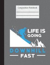 Life Is Going Downhill Fast Composition Notebook - 4x4 Graph Paper