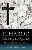 ICHABOD (The Glory has Departed)