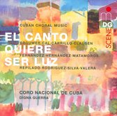 Coro Nacional De Cuba, Digna Guerra - El Canto Quiere Ser Luz (CD)