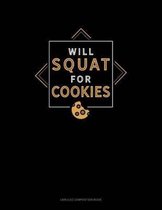 Will Squat for Cookies