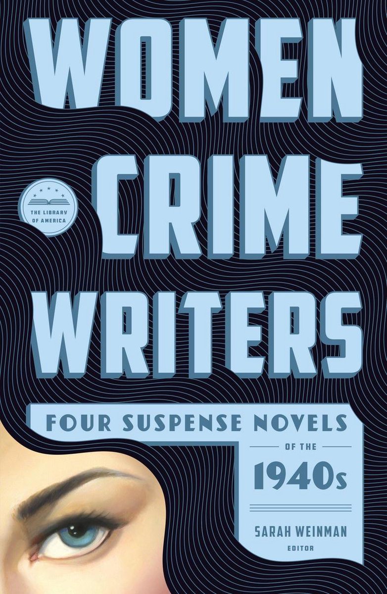 Omslag van Library of America Women Crime Writers Collection 1 - Women Crime Writers: Four Suspense Novels of the 1940s (LOA #268)
