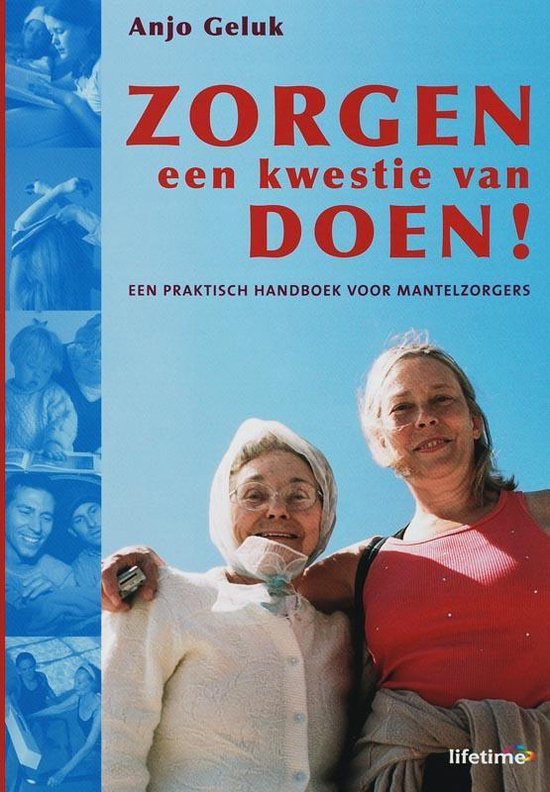 Cover van het boek 'Zorgen een kwestie van doen!' van Anjo Geluk