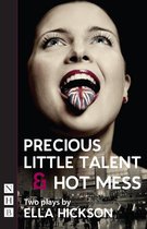 Precious Little Talent & Hot Mess (NHB Modern Plays)