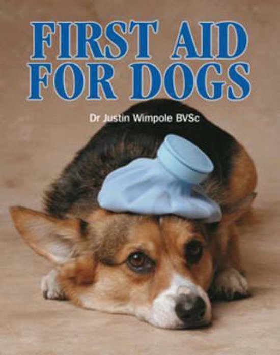 First Aid for Dogs, Justin Wimpole 9781845376246 Boeken