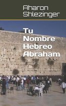 Tu Nombre Hebreo Abraham
