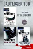 eBundle - Lautloser Tod - drei Thriller von Erica Spindler