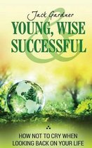 Young, Wise And Successful