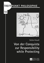 Treffpunkt Philosophie 14 - Von der Conquista zur Responsibility while Protecting