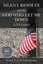 Silent Resolve and the God Who Let Me Down