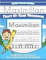 Maximilian Letter Tracing for Kids Trace My Name Workbook