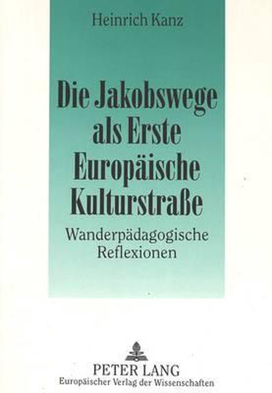 Die Jakobswege ALS Erste Europaeische Kulturstrasse - cover