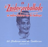 De Zuiderzeeballade en andere liederen van de Zuiderzee. 20 Liederen van de Zuiderzee Boekje met CD