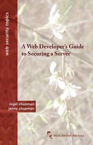 A Web Developer's Guide to Securing a Server