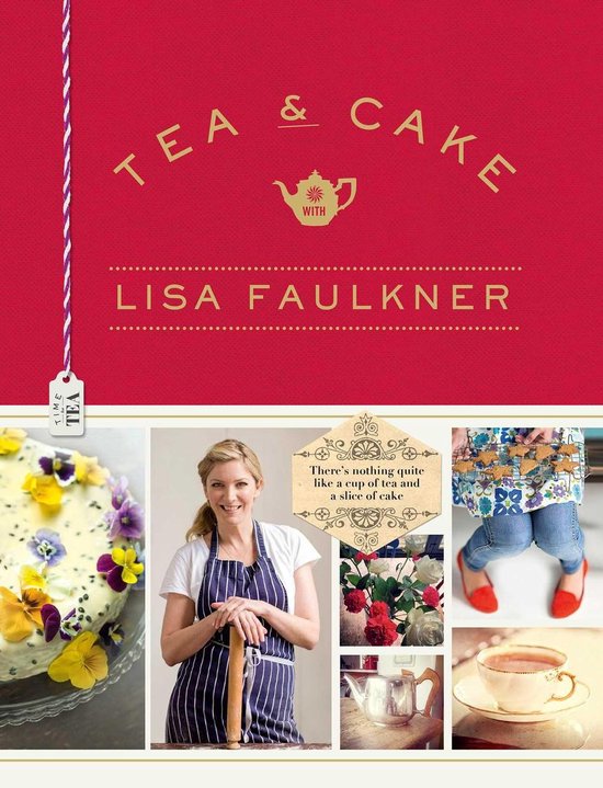 Tea and Cake with Lisa Faulkner - cover