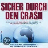 Sicher durch den Crash - Beste aus "Der Crash kommt" (Max Otte) und "Wall Street Panik" (Wolfgang Köhler) / Audio-CD