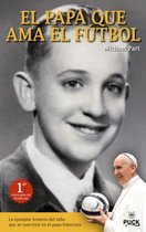 El Papa Que ama el Futbol