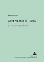 Studien Und Dokumente Zur Geschichte der Romanischen Literat- Nord-Amerika Bei Raynal