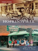 Then and Now - Hopkinsville