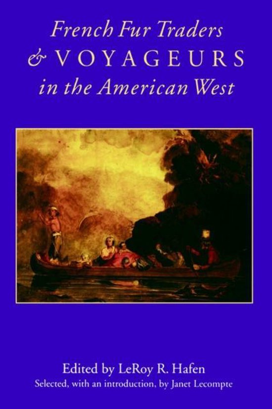 French Fur Traders and Voyageurs in the American West