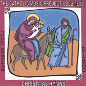 The Catholic Music Project, Vol. 4: Christmas Hymns