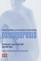 Understanding, Preventing and Overcoming Osteoporosis