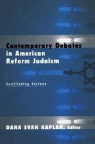 Contemporary Debates in American Reform Judaism: Conflicting Visions