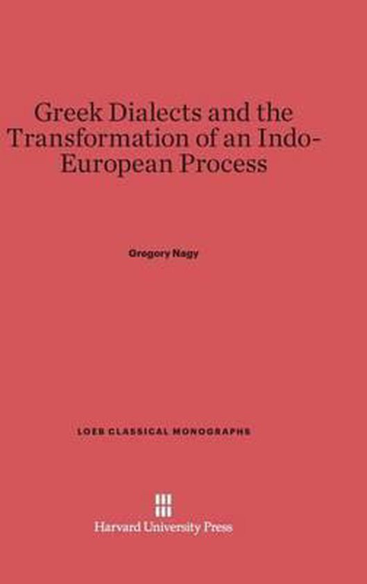 Greek Dialects and the Transformation of an Indo-European Pr ... - cover