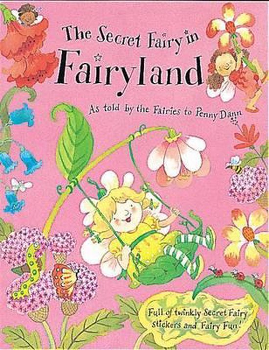 Boekomslag 'The Secret Fairy in Fairyland' met een glimlachende blonde fee op een schommel, omringd door bloemen en insecten.