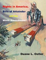 Rights in America, Bills of Attainder and the Ninth Amendment