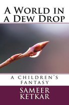 A World in a Dew Drop