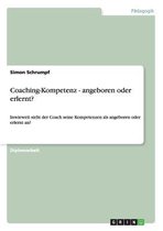 Coaching-Kompetenz - angeboren oder erlernt?